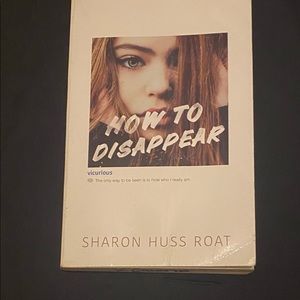How To Disappear by Sharon Huss Roat